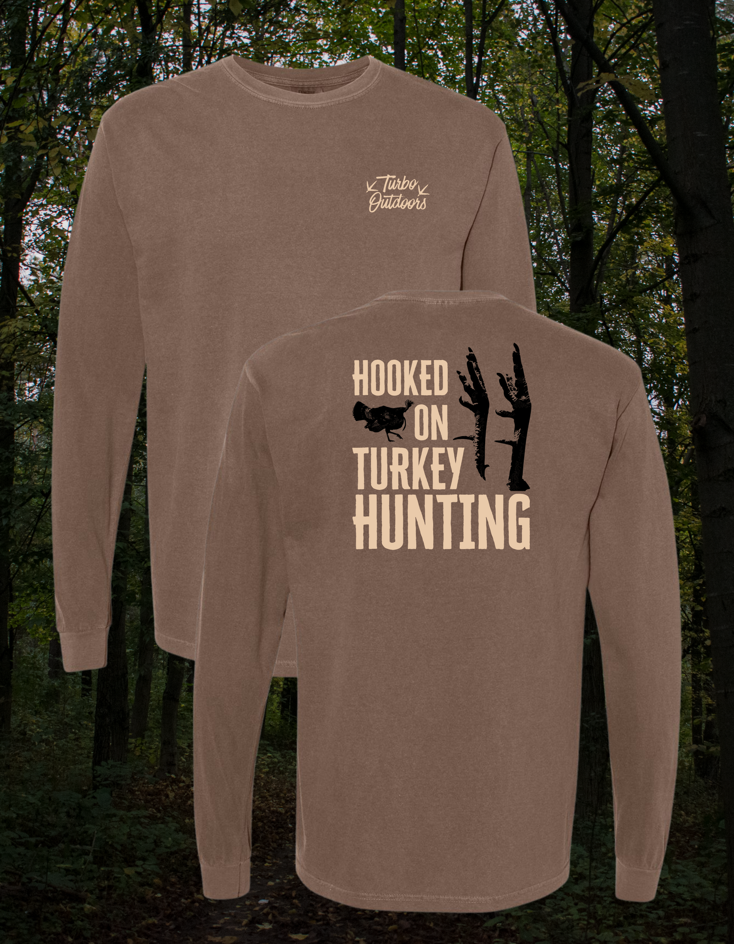 "Hooked On Turkey Hunting" Long Sleeve