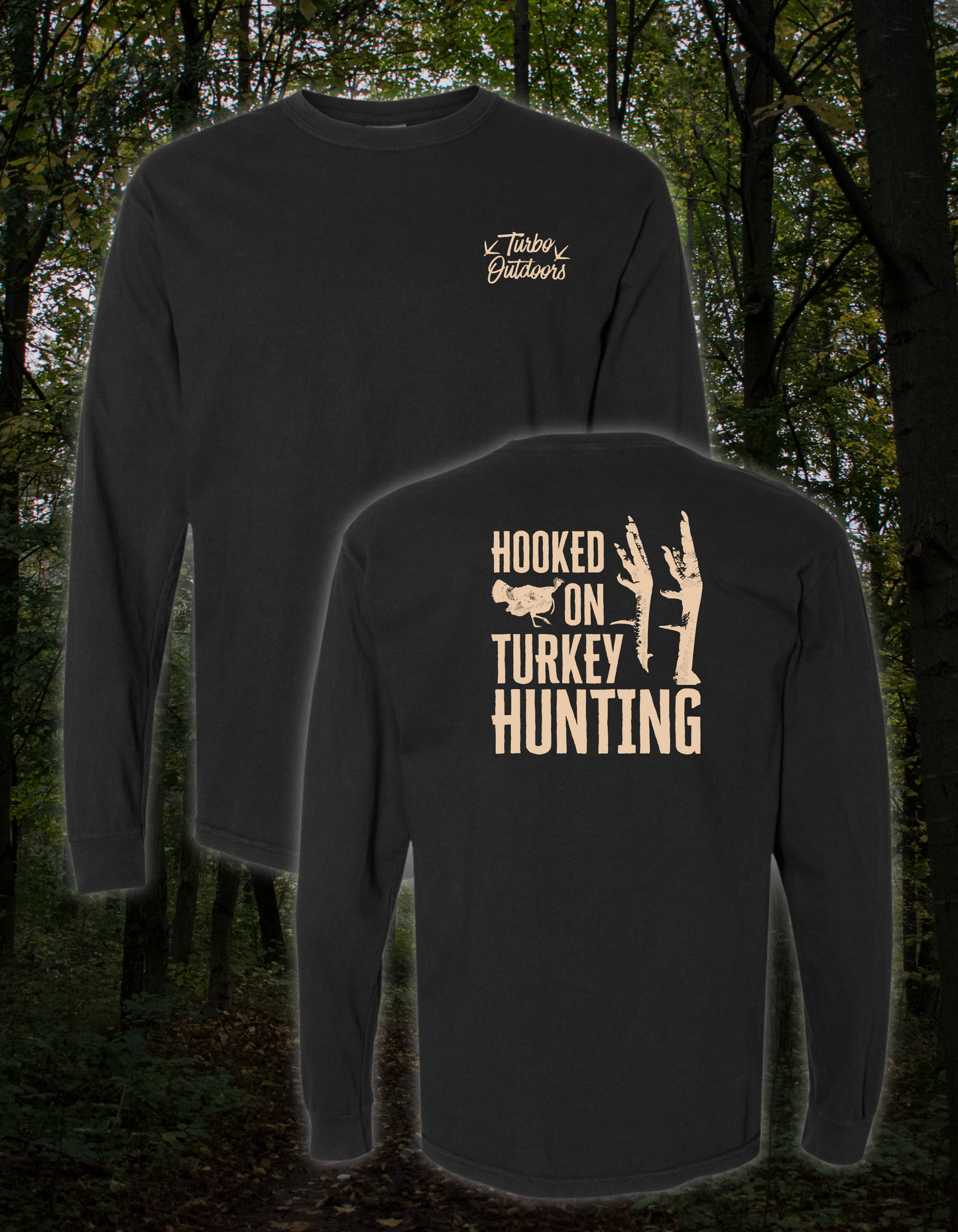 "Hooked On Turkey Hunting" Long Sleeve