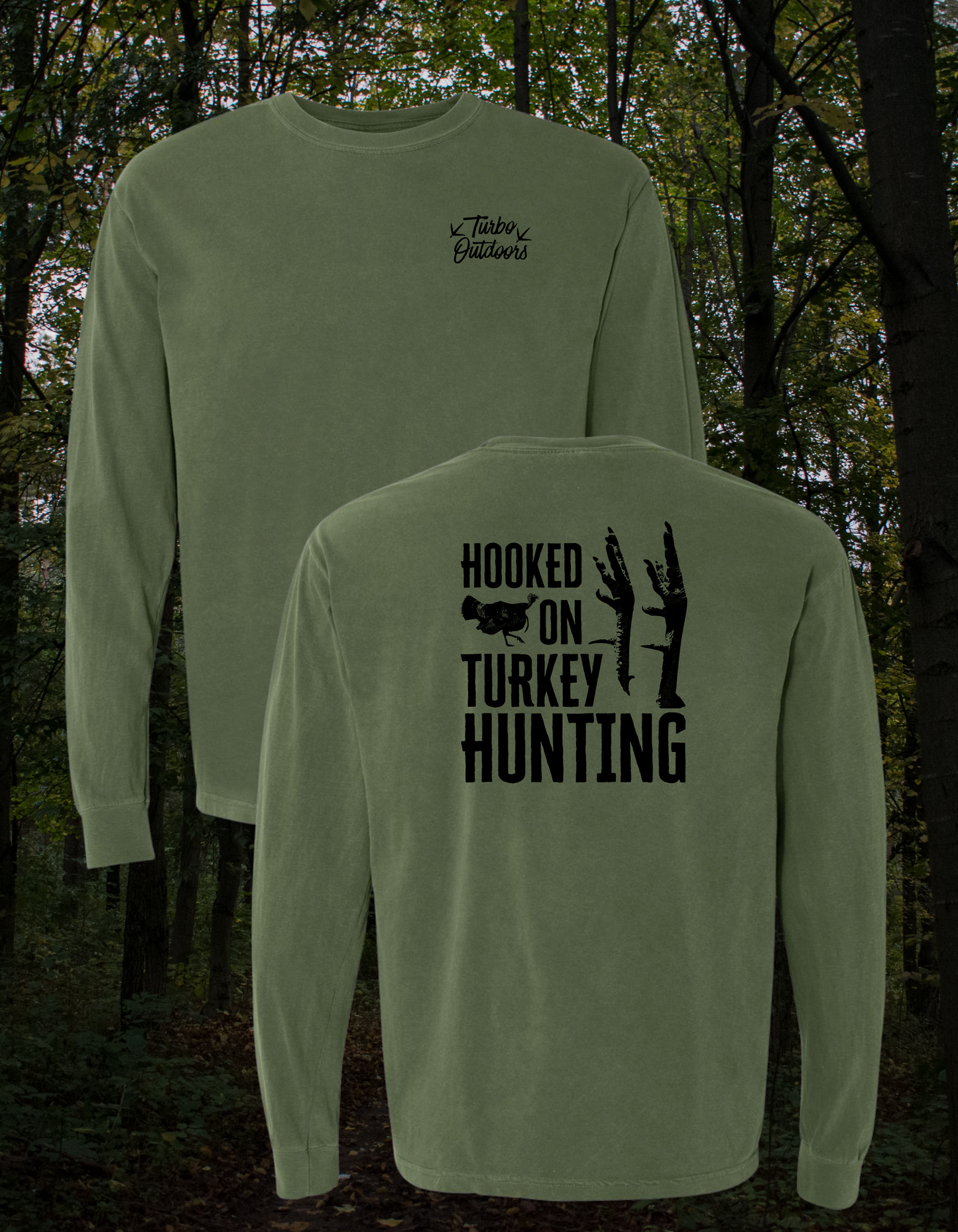"Hooked On Turkey Hunting" Long Sleeve