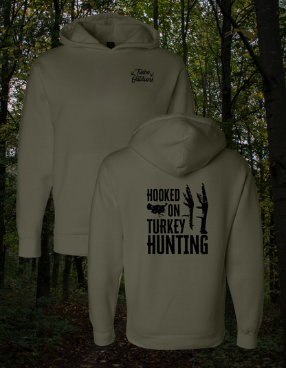 "Hooked On Turkey Hunting" Hoodie